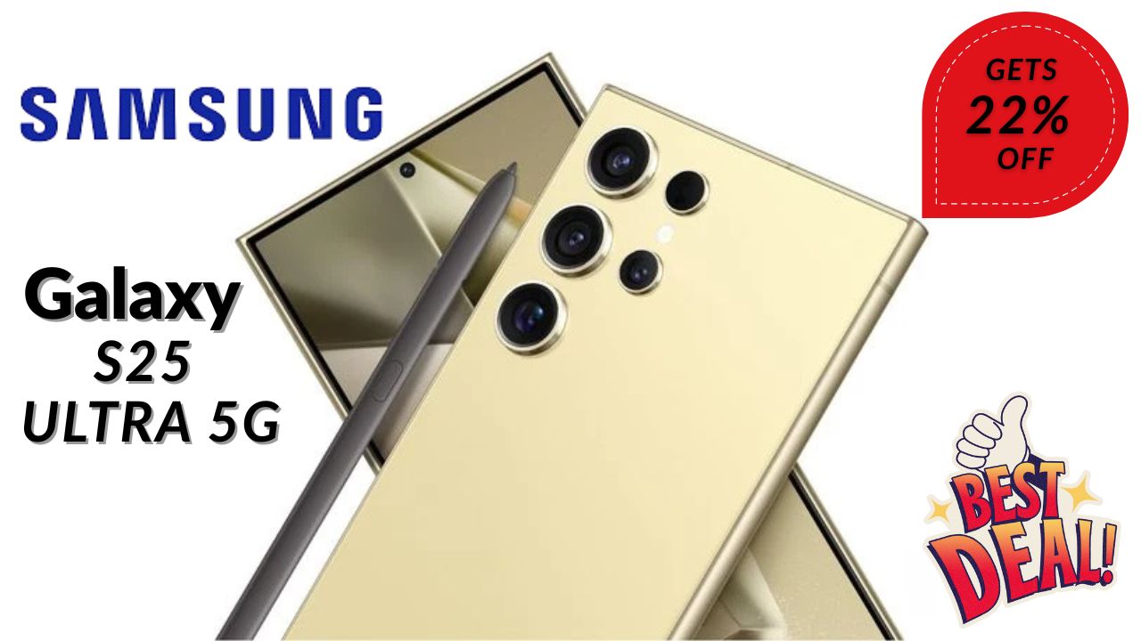 Samsung Galaxy S25 Ultra 5G Gets 22% Off: Is It Worth the Premium Price?