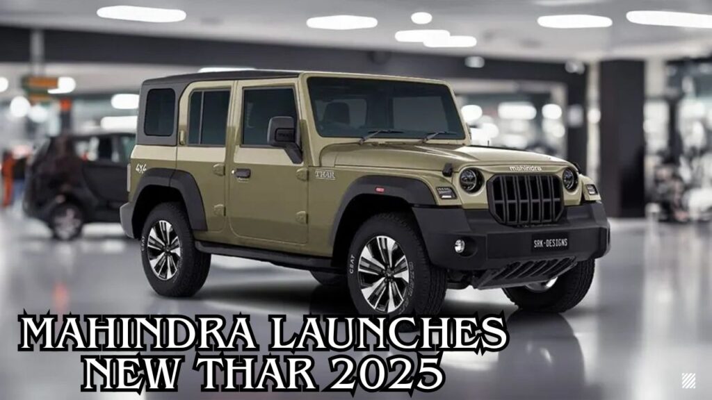 Mahindra Thar 2025: 5-Door SUV with Mileage, Features, and Pricing Revealed